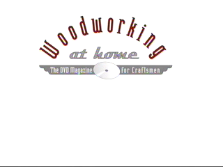 Woodworking At Home - DVD Magazine