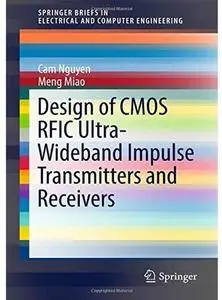 Design of CMOS RFIC Ultra-Wideband Impulse Transmitters and Receivers