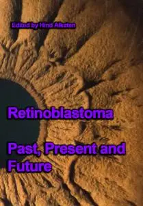 "Retinoblastoma: Past, Present and Future" ed.  by Hind Alkatan