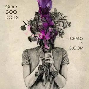 The Goo Goo Dolls - Chaos In Bloom (2022)