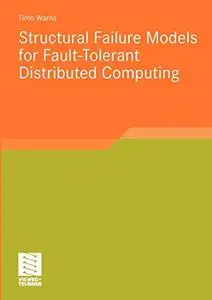 Structural Failure Models for Fault-Tolerant Distributed Computing (Repost)