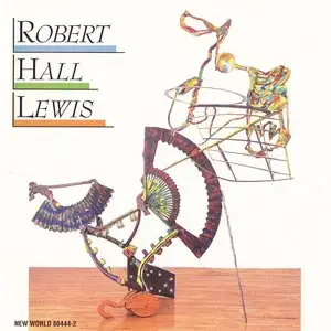 Robert Hall Lewis: Invenzione • Diptychon For Nine Players • Kantaten • Symphony No. 4 (1993)