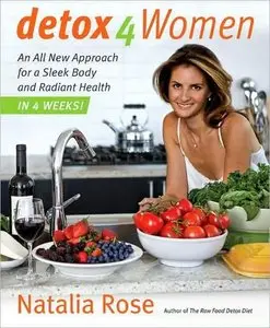 Detox for Women: An All New Approach for a Sleek Body and Radiant Health in 4 Weeks (repost)
