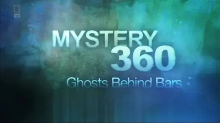 NG Mystery 360 - Ghosts Behind Bars (2009)