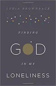 Finding God in My Loneliness