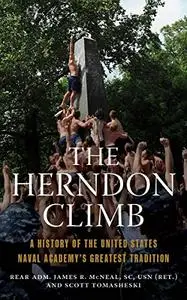 The Herndon Climb: A History of the United States Naval Academy's Greatest Tradition