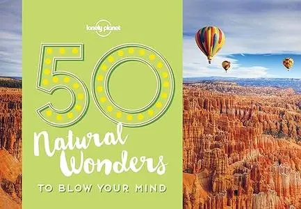 50 Natural Wonders To Blow Your Mind (Repost)