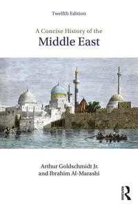 A Concise History of the Middle East, 12 edition