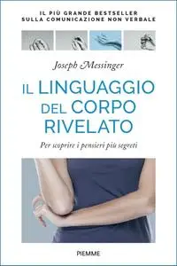 Joseph Messinger - Il linguaggio del corpo rivelato