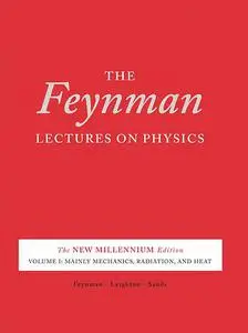 The Feynman Lectures on Physics, Volume 1: Mainly Mechanics, Radiation, and Heat (The New Millennium Edition - Desktop Edition)