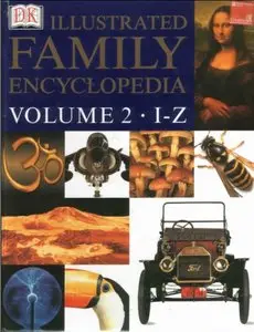 Dorling Kindersley Illustrated Family Encyclopedia (Volume 2. I-Z)