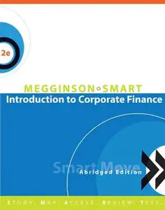 Introduction to Corporate Finance, Abridged Edition (with SMARTMoves Printed Access Card & Thomson ONE) (repost)