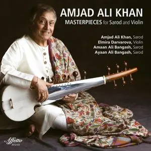 Amjad Ali Khan, Elmira Darvarova, Ayaan Ali Bangash & Amaan Ali Bangash - Masterpieces for Sarod & Violin (2021)