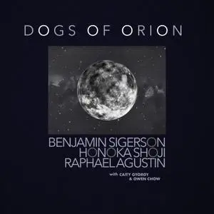 Benjamin Sigerson - Dogs Of Orion (2022) [Official Digital Download]