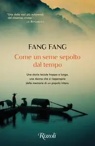 Fang Fang - Come un seme sepolto dal tempo