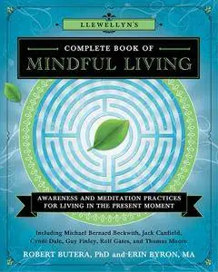 Llewellyn's Complete Book of Mindful Living: Awareness & Meditation Practices for Living in the Present Moment (repost)