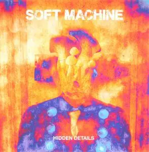 Soft Machine - Hidden Details (2018) {Vivid Sound Japan SHM-CD VSCD4429} (bonus track)