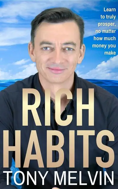 «Rich Habits» by Tony Melvin