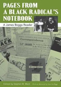 Pages from a Black Radical's Notebook: A James Boggs Reader (Repost)