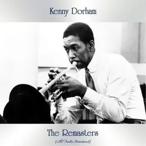 Kenny Dorham - The Remasters (All Tracks Remastered) (2021)