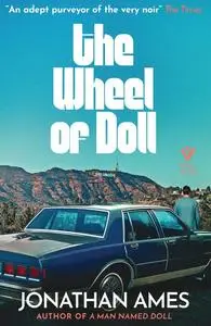 «The Wheel of Doll» by Jonathan Ames