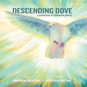 «Descending Dove» by Melanie Woolner