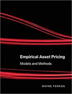 Empirical Asset Pricing: Models and Methods