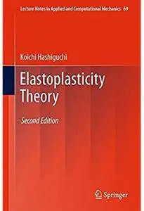 Elastoplasticity Theory (2nd edition) [Repost]