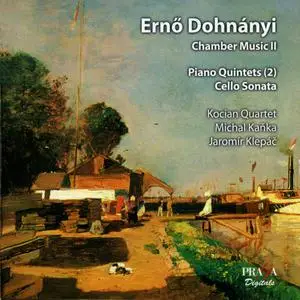 Erno Dohnanyi (1877-1960) - Chamber Music II - Kocian Quartet, Jaromir Klepac, Michal Kanka (2008) {Praga PRD/DSD 250 249}