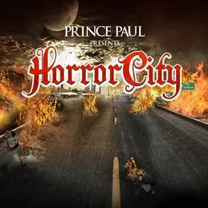 Prince Paul - ...presents Horror City (2010)