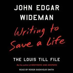 Writing to Save a Life: The Louis Till File [Audiobook]