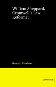 "William Sheppard, Cromwell's Law Reformer" by Nancy L. Matthews