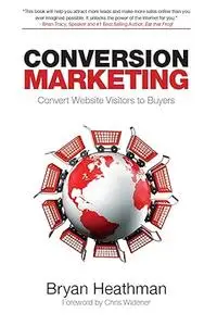 Conversion Marketing: Convert Website Visitors to Buyers