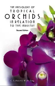 The Physiology Of Tropical Orchids In Relation To The Industry