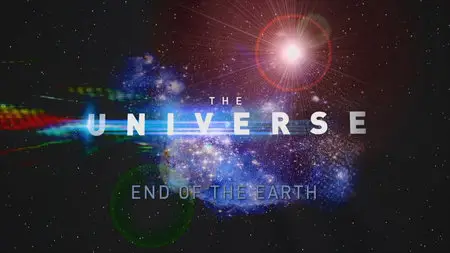 The Universe. Season 1, Episode 3 - The End of the Earth (2007)
