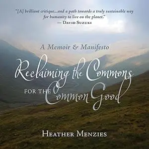 Reclaiming the Commons for the Common Good [Audiobook]