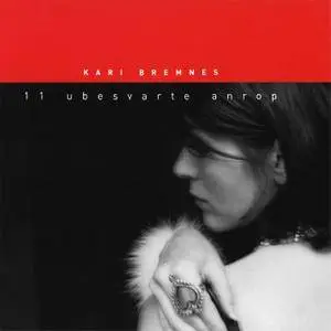 Kari Bremnes - 11 ubesvarte Anrop (2002) [Official Digital Download]