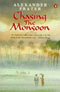 Chasing the Monsoon by Alexander Frater