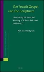 The Fourth Gospel and the Scriptures