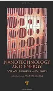 Nanotechnology and Energy: Science, Promises, and Limits