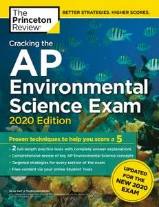 Cracking the AP Environmental Science Exam, 2020 Edition: Practice Tests & Prep for the NEW 2020 Exam