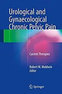 Urological and Gynaecological Chronic Pelvic Pain: Current Therapies [Repost]