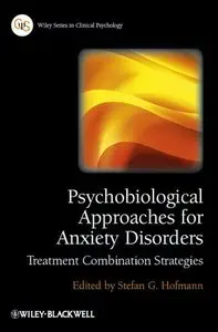 Psychobiological Approaches for Anxiety Disorders: Treatment Combination Strategies (repost)