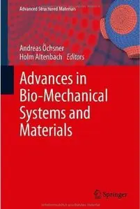 Advances in Bio-Mechanical Systems and Materials [Repost]