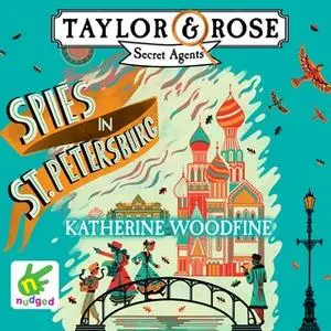 «Spies in St Petersburg» by Katherine Woodfine