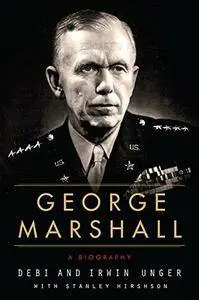George Marshall: A Biography (Repost)