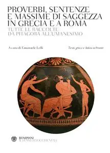 Emanuele Lelli - Proverbi, sentenze e massime di saggezza in Grecia e a Roma