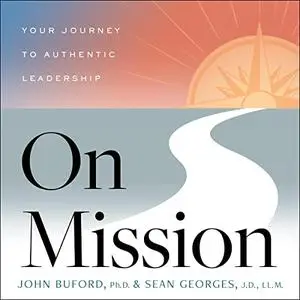 On Mission: Your Journey to Authentic Leadership [Audiobook]