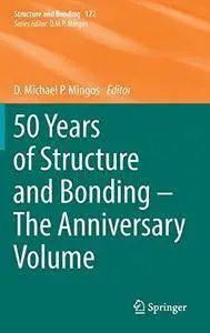 50 Years of Structure and Bonding - The Anniversary Volume [repost]
