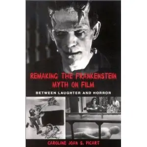 Remaking the Frankenstein Myth on Film